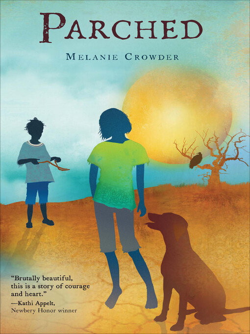 Title details for Parched by Melanie Crowder - Available